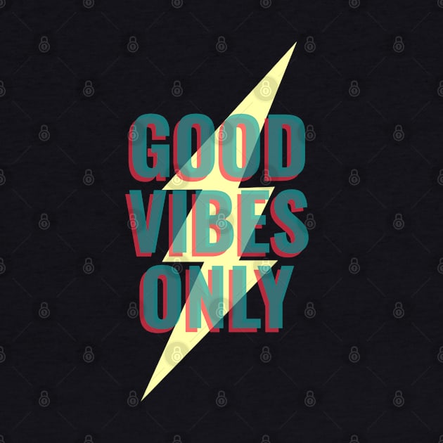 good vibes only by Theblackberry